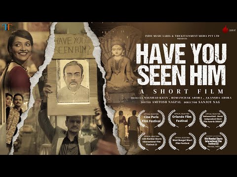 Have You Seen Him? | Sanjoy N |Naushad K | Romanchak A | Akansha A | Amitosh N