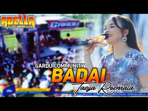 BADAI - TASYA ROSMALA OM ADELLA -  GARDU COMMUNITY