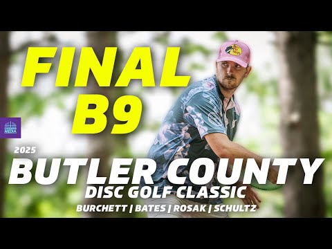 2025 Butler County Disc Golf Classic | FINALB9 | Burchett, Bates, Rosak, Schultz | Gatekeeper Media