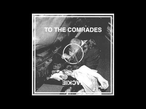 Iceage - To The Comrades