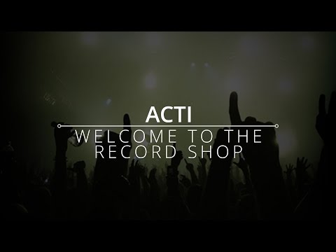 Acti - Welcome To The Record Shop (Feat. Da Rook MC) (Original Mix) #TBT [2009]