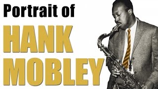 Hank Mobley - Portrait of a Jazz Genius