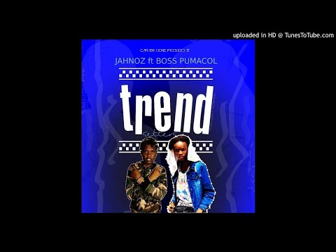 JahNoz ft Boss Pumacol - Trendsetters