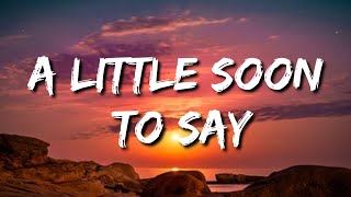 Jackson Browne - A Little Soon To Say (Lyrics)