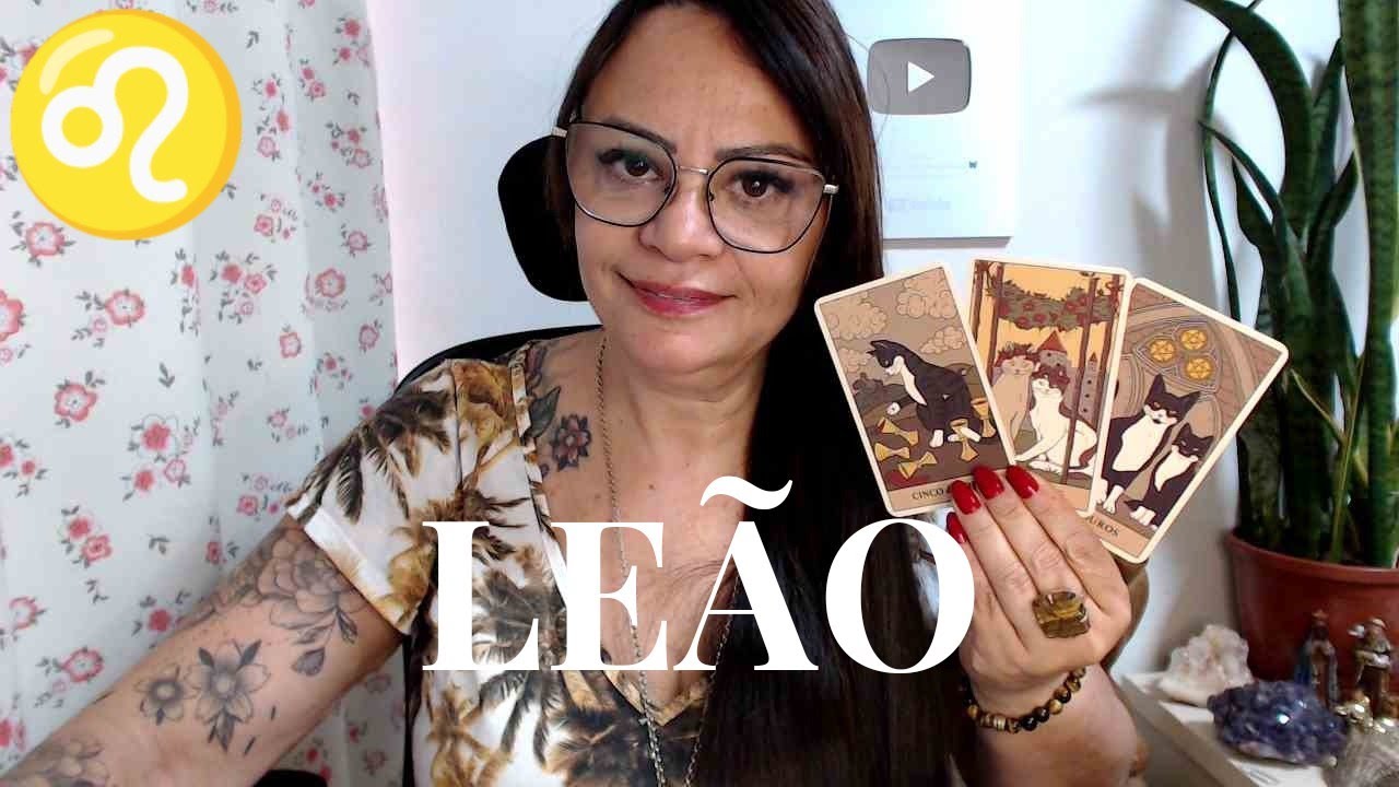 🌻LEÃO♣ASSUMA O CONTROLE DA SUA VIDA E TERÁ MUITO DINHEIRO E SUCESSO!✨