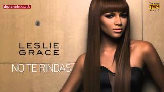 LESLIE GRACE - No Te Rindas (Official Web Clip)