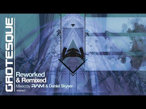 RAM & Daniel Skyver - Grotesque Reworked & Remixed vol 2