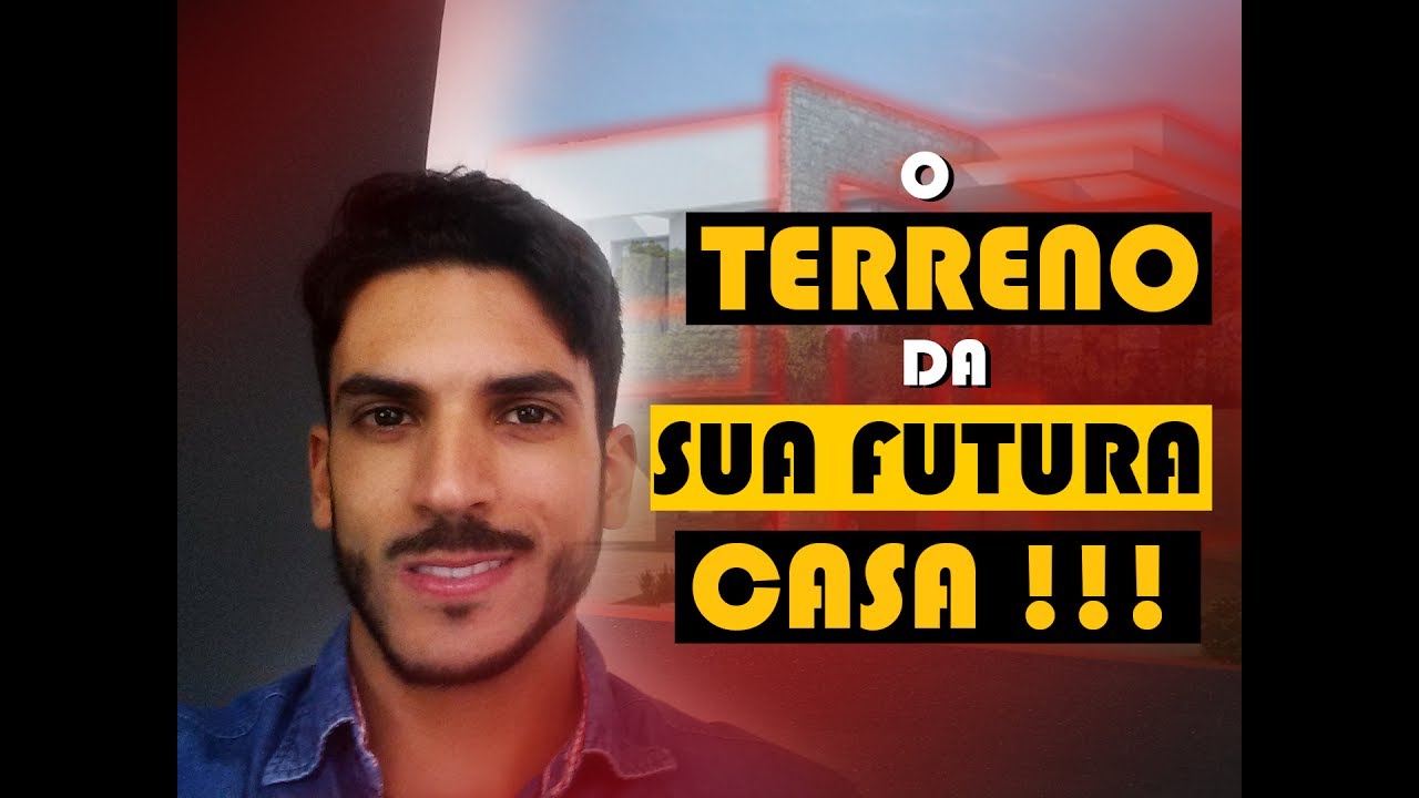 6 Dicas para escolher o terreno da sua futura casa
