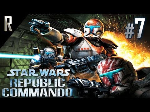 ► Star Wars: Republic Commando Walkthrough HD - Part 7