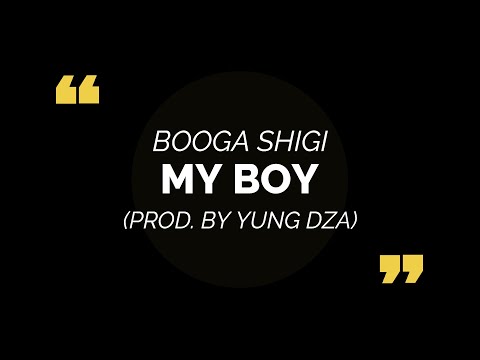 My Boy (Prod. By Yung Dza)