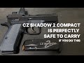 CZ Shadow 2 Compact Is Perfectly Safe To Carry