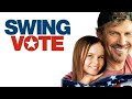 Swing Vote 2008 Film Kevin Costner Madeline Carroll Kelsey Grammer Dennis Hopper Movie Review