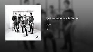 Que Le Importa A La Gente - CD9