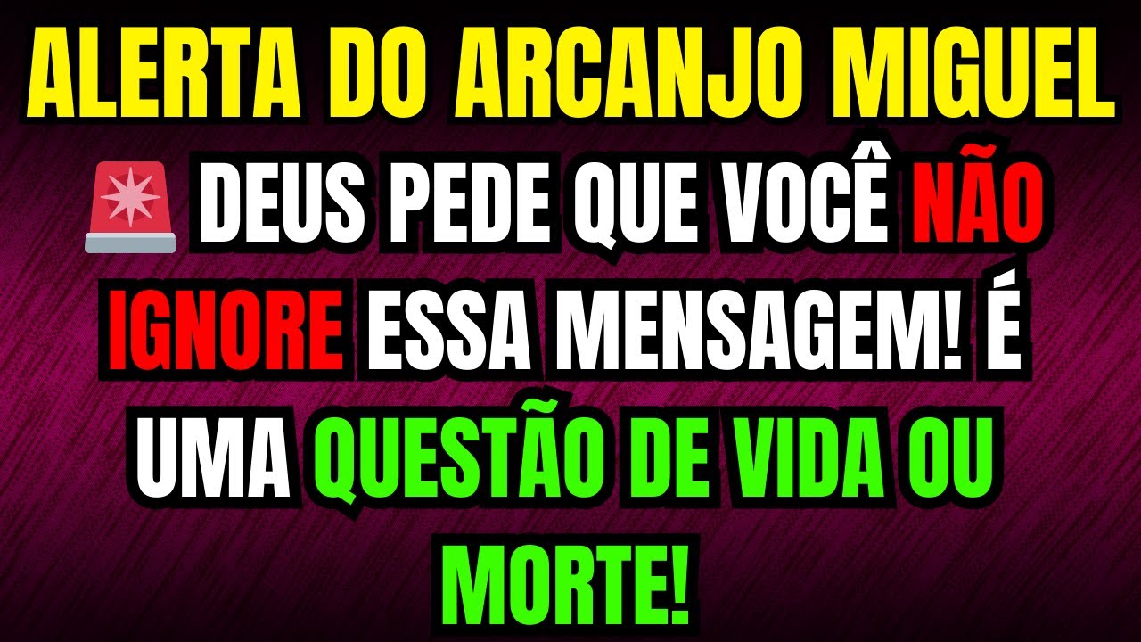 🚨 DEUS PEDE QUE VOCÊ NÃO IGNORE ESSA MENSAGEM! É UMA QUESTÃO DE VIDA!
