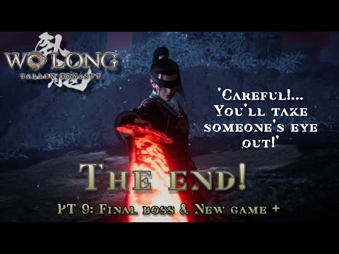 Wo Long: Fallen Dynasty PT 9! Final boss! (End game content)
