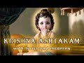 Krishna Ashtakam (कृष्णाष्टकम्) with lyrics and meaning
