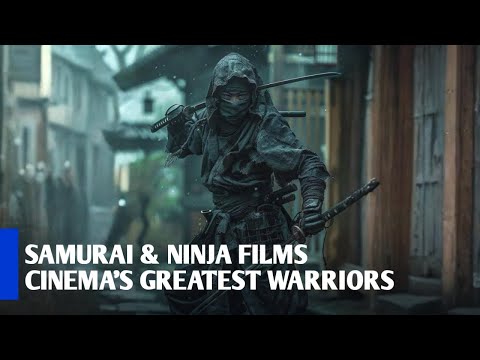 Top 10 Legendary Ninja & Samurai Movies That Redefined Action