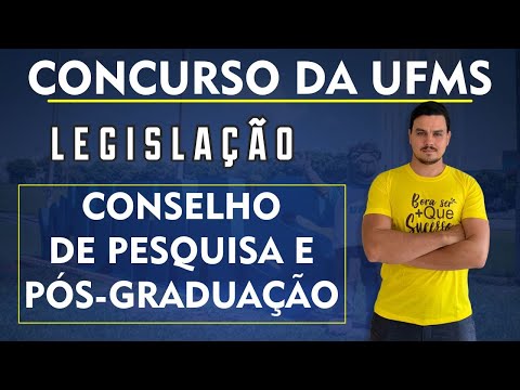 ESTATUTO DA UFMS - AULA 6 - CONSELHO DE PESQUISA E PÓS-GRADUAÇÃO.