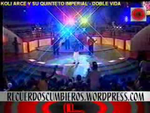 koli arce y su quinteto imperial - doble vida