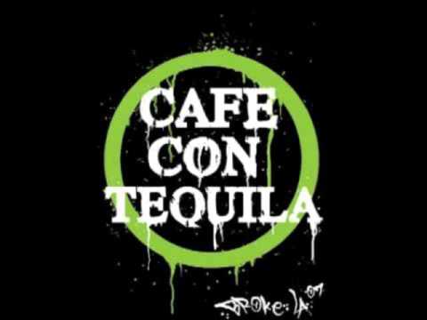 Cafe Con Tequila - Sleepy Tweaker