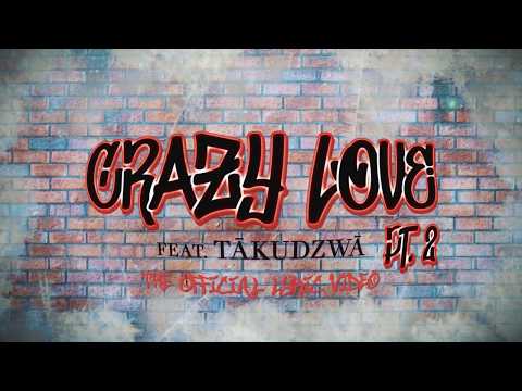 QUEEN SHIRL'E - Crazy Love 2  ft TĀKUDZWĀ   (OFFICIAL LYRIC VIDEO)