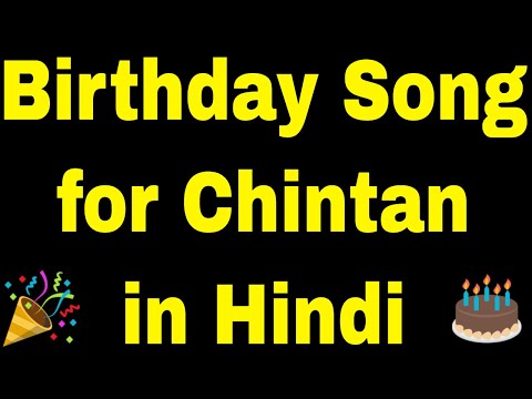 Birthday Song for Chintan - Happy Birthday Song for Chintan