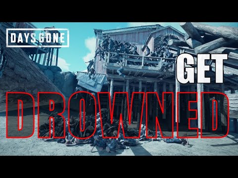 DAYS GONE - Drowning the Old Sawmill Horde
