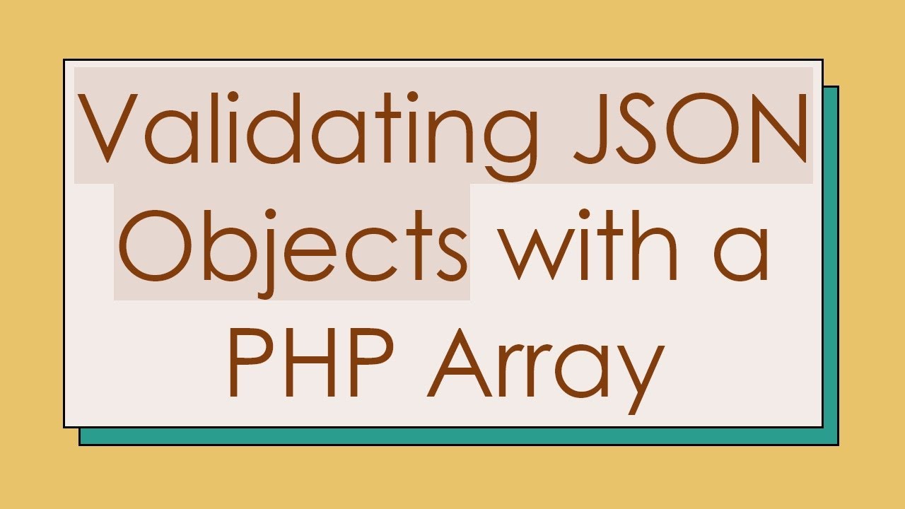 Validating JSON Objects with a PHP Array