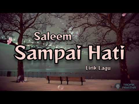 Sampai Hati - Saleem (Iklim) | Lirik Lagu