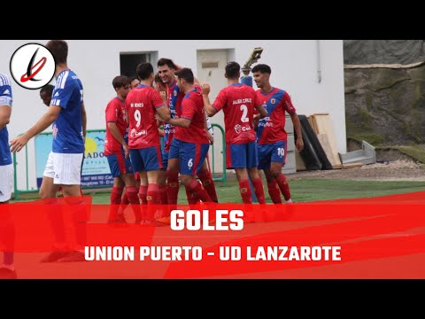 Goles Union Puerto vs UD Lanzarote. Temporada 2023/2024