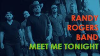Randy Rogers Band - Meet Me Tonight (Audio)