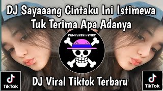 Download lagu DJ SAYANG CINTA KU INI ISTIMEWA TUK TERIMA APA ADANYA SOUND VIRAL TIKTOK YANG KALIAN CARI!! mp3 Download lagu DJ SAYANG CINTA KU INI ISTIMEWA TUK TERIMA APA ADANYA SOUND VIRAL TIKTOK YANG KALIAN CARI!! mp3