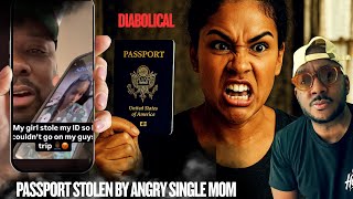 Trip Denied! Passport stolen by Girlfriend: