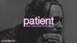 Patient - Post Malone
