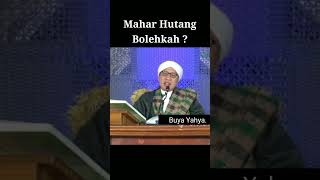 Download lagu MAHAR HASIL HUTANG BOLEHKAH ? - Buya Yahya #shorts #islam #nikah mp3