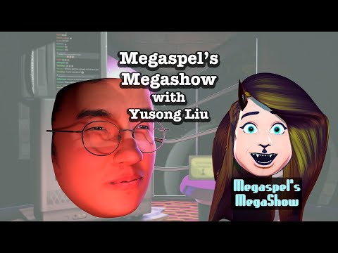 Megaspel's Megashow #23 - Yusong Liu