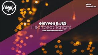 elevven &amp; JES - Heartbeat Tonight (Alex H Instrumental Mix)