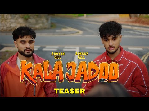 KALA JADOO (OFFICIAL TEASER) | Armaan Gill & Arnaaz Gill