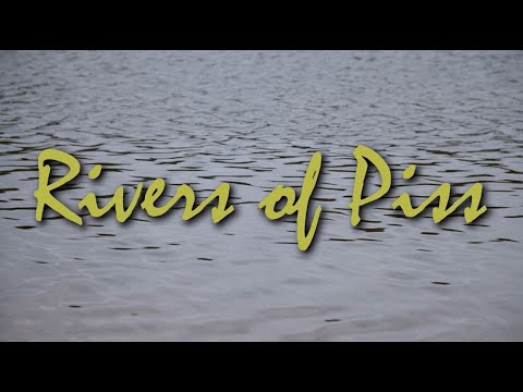 Rivers of Piss