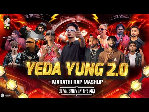 Yeda Yung Mashup 2.0 Marathi Rap Mashup | Kadhi On Madhi Dislo Tar Kulti Maar x Kesa Madhi Gajra