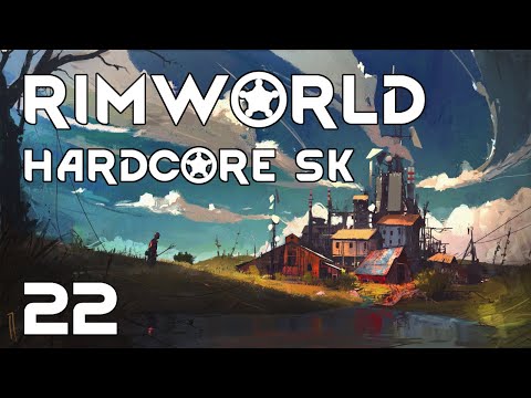 RimWorld | Hardcore SK 1.2 | S04E22