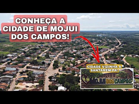 DISCOVER THE CITY OF MOJUÍ DOS CAMPOS IN THE STATE OF PARÁ NEAR SANTARÉM -PA