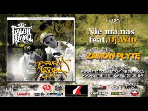 11.Galon | Kowall - "Nie ma nas" feat.Dj.Wlb | BRUDNA NATURA