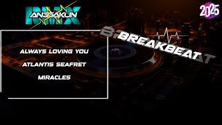 Download lagu DJ ALWAYS LOVING YOU X ATLANTIS X MIRACLES BREAKBEAT 🎵 FULL ALBUM ANGGAKUN RMX PLAYLIST PART 51 mp3