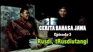 Download lagu Video Lucu Bahasa Jawa Episode 3 - Rusdi, tRusdiutangi mp3