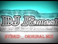 DJ RAMESH Ft HYBRID ORIGINAL MIX