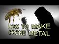 How To Make Drone Metal