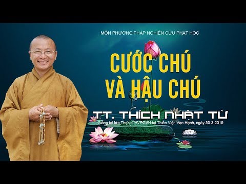 Bài 5: Cước chú và hậu chú - TT. Thích Nhật Từ 