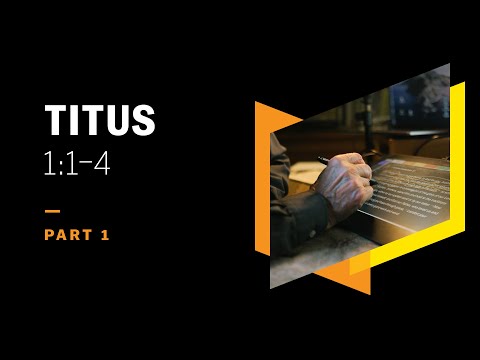 Incarnation, Hope, Godliness — an Overview of Titus: Titus 1:1–4, Part 1