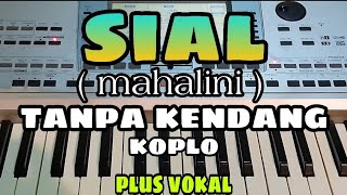 Download lagu SIAL (MAHALINI) || TANPA KENDANG KOPLO || PLUS VOKAL mp3 Download lagu SIAL (MAHALINI) || TANPA KENDANG KOPLO || PLUS VOKAL mp3
